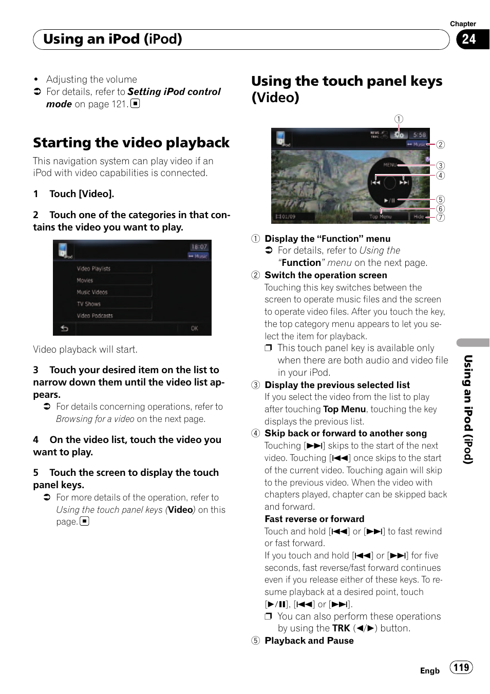 Starting the video playback, Using the touch panel keys (video), Using an ipod (ipod) | Pioneer AVIC-F10BT User Manual | Page 119 / 180