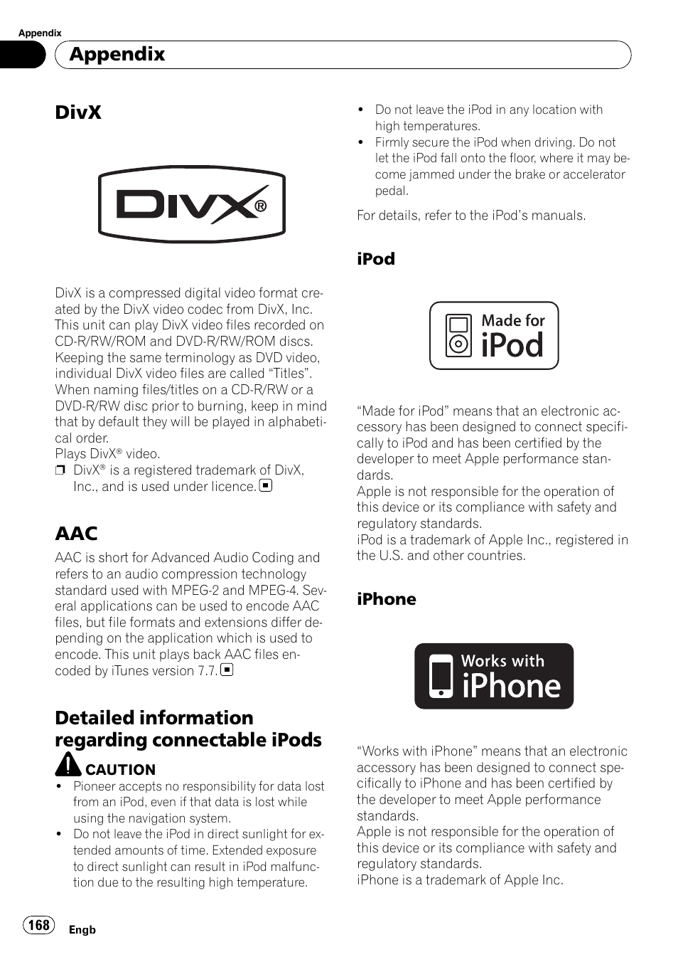 Divx, Detailed information regarding connectable, Ipods | Ipod 168, Iphone 168, Detailed information regarding connectable ipods, Appendix, Ipod, Iphone | Pioneer AVIC-F10BT User Manual | Page 168 / 180