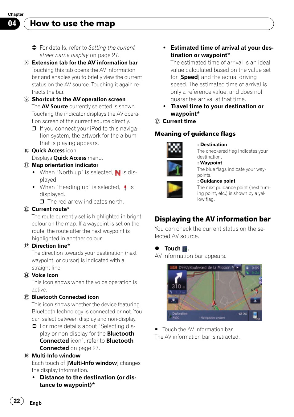 Displaying the av information bar 22, How to use the map, Displaying the av information bar | Pioneer AVIC-F10BT User Manual | Page 22 / 180