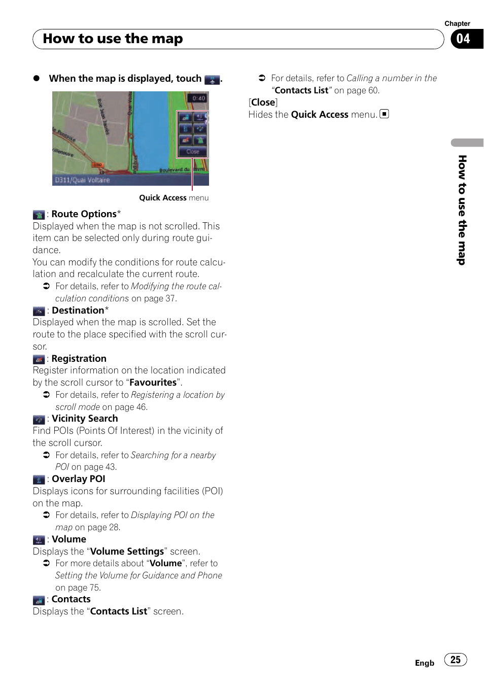 How to use the map | Pioneer AVIC-F10BT User Manual | Page 25 / 180