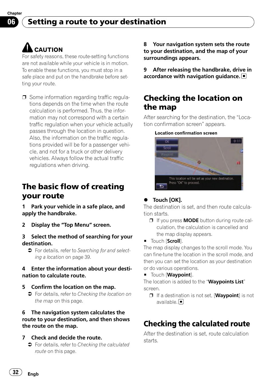 Checking the location on the map, Checking the calculated route, The basic flow of creating your route | Setting a route to your destination | Pioneer AVIC-F10BT User Manual | Page 32 / 180