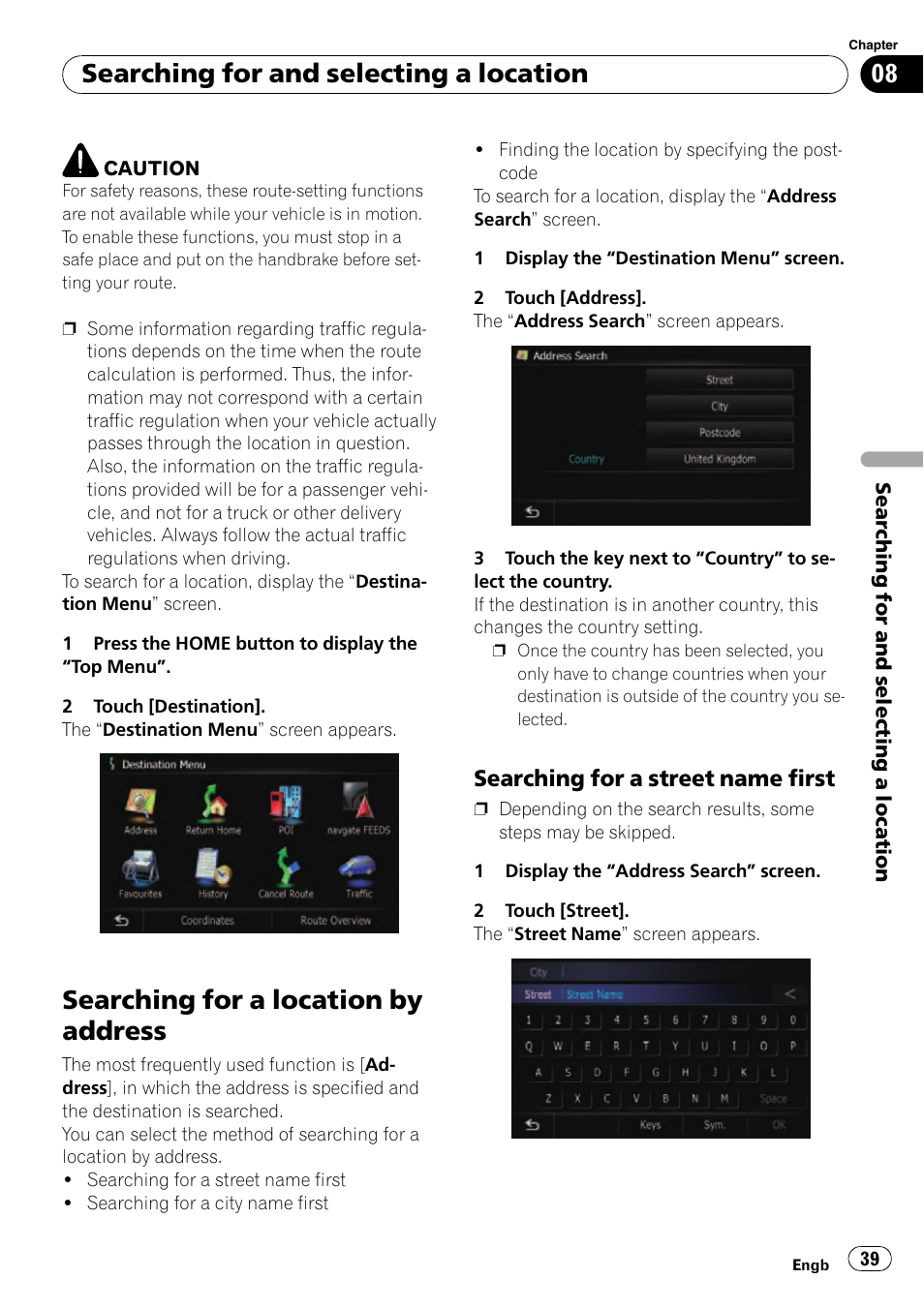 Searching for a street name first 39, Searching for a location by address, Searching for and selecting a location | Searching for a street name first | Pioneer AVIC-F10BT User Manual | Page 39 / 180