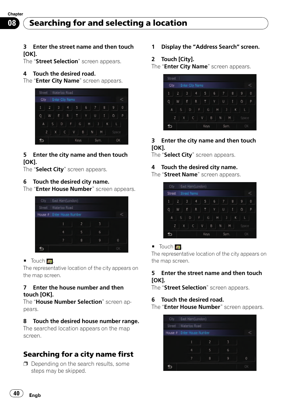 Searching for a city name first 40, Searching for and selecting a location, Searching for a city name first | Pioneer AVIC-F10BT User Manual | Page 40 / 180