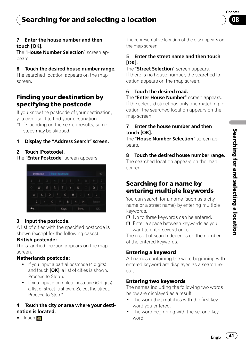 Finding your destination by specifying, The postcode, Searching for a name by entering | Multiple keywords, Searching for and selecting a location, Searching for a name by entering multiple keywords | Pioneer AVIC-F10BT User Manual | Page 41 / 180