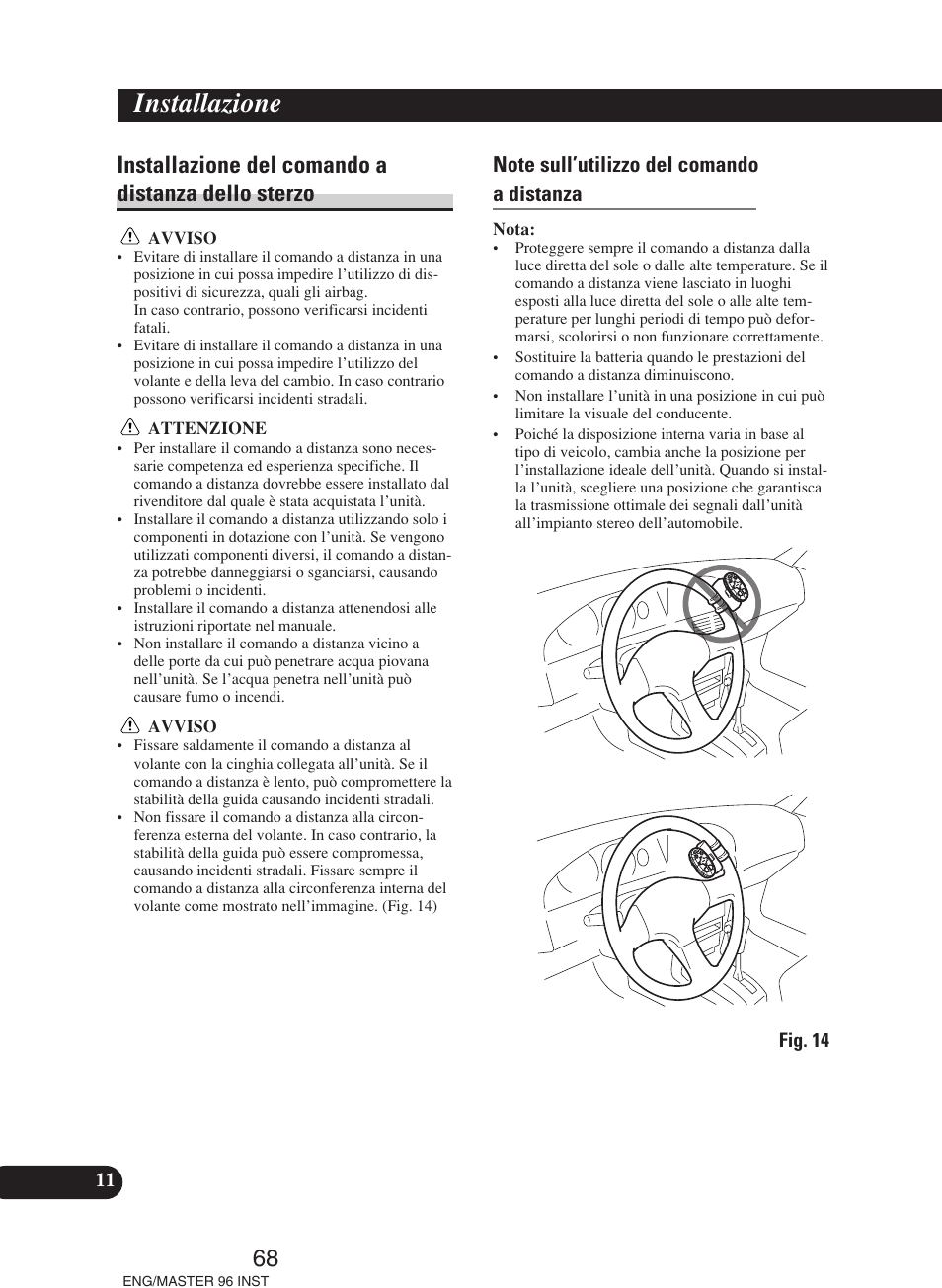 Installazione del comando a distanza, Dello sterzo, Installazione | Installazione del comando a distanza dello sterzo | Pioneer DEH-P70BT User Manual | Page 68 / 86