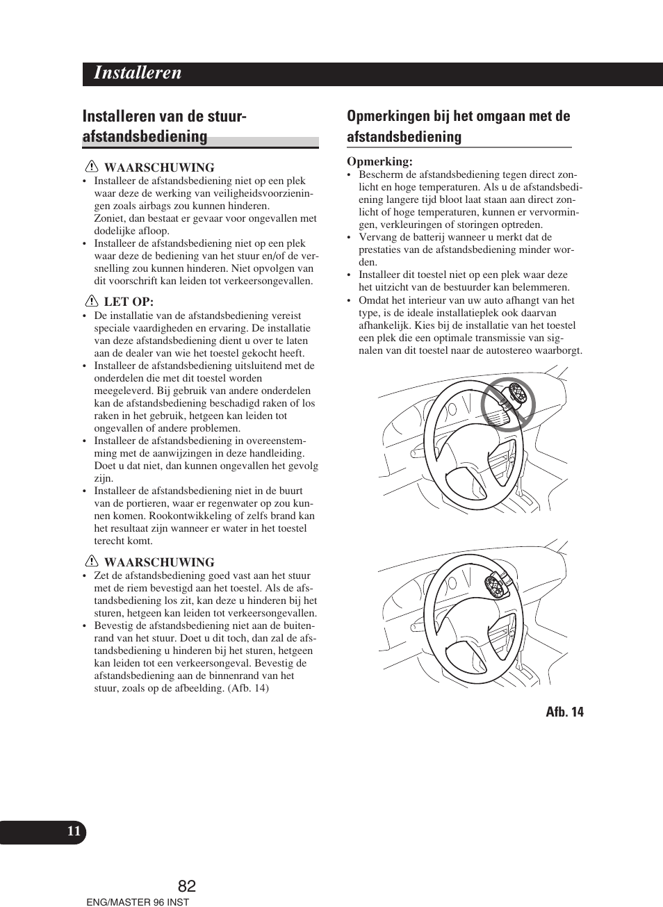 Installeren van de stuur-afstandsbediening, Installeren, Installeren van de stuur- afstandsbediening | Pioneer DEH-P70BT User Manual | Page 82 / 86