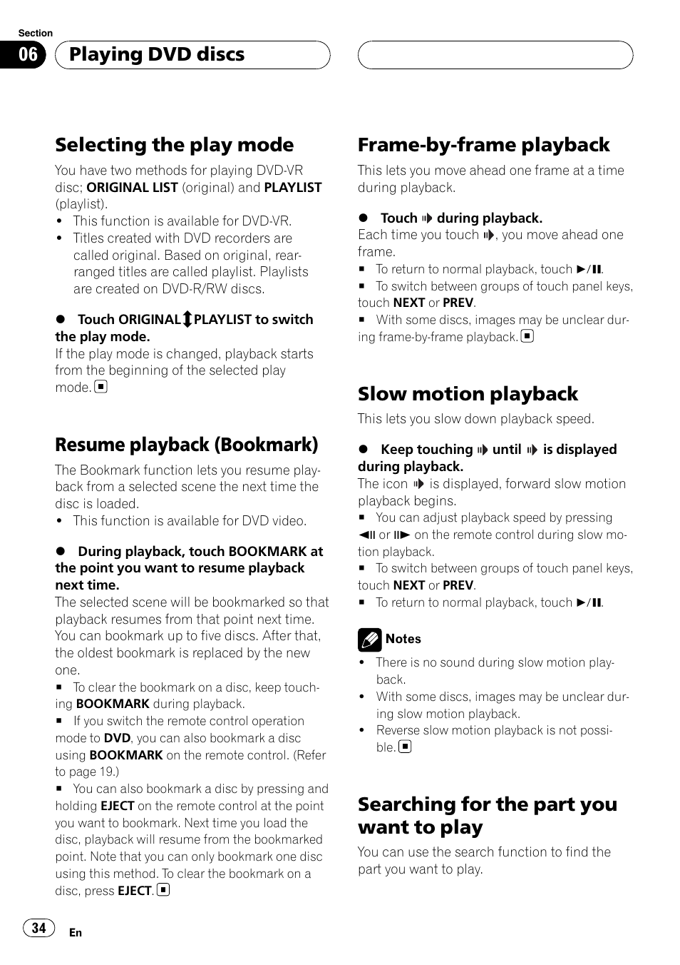 Selecting the play mode, Resume playback (bookmark), Frame-by-frame playback | Slow motion playback, Searching for the part you want to play, Playing dvd discs | Pioneer AVH-P7900DVD User Manual | Page 34 / 137