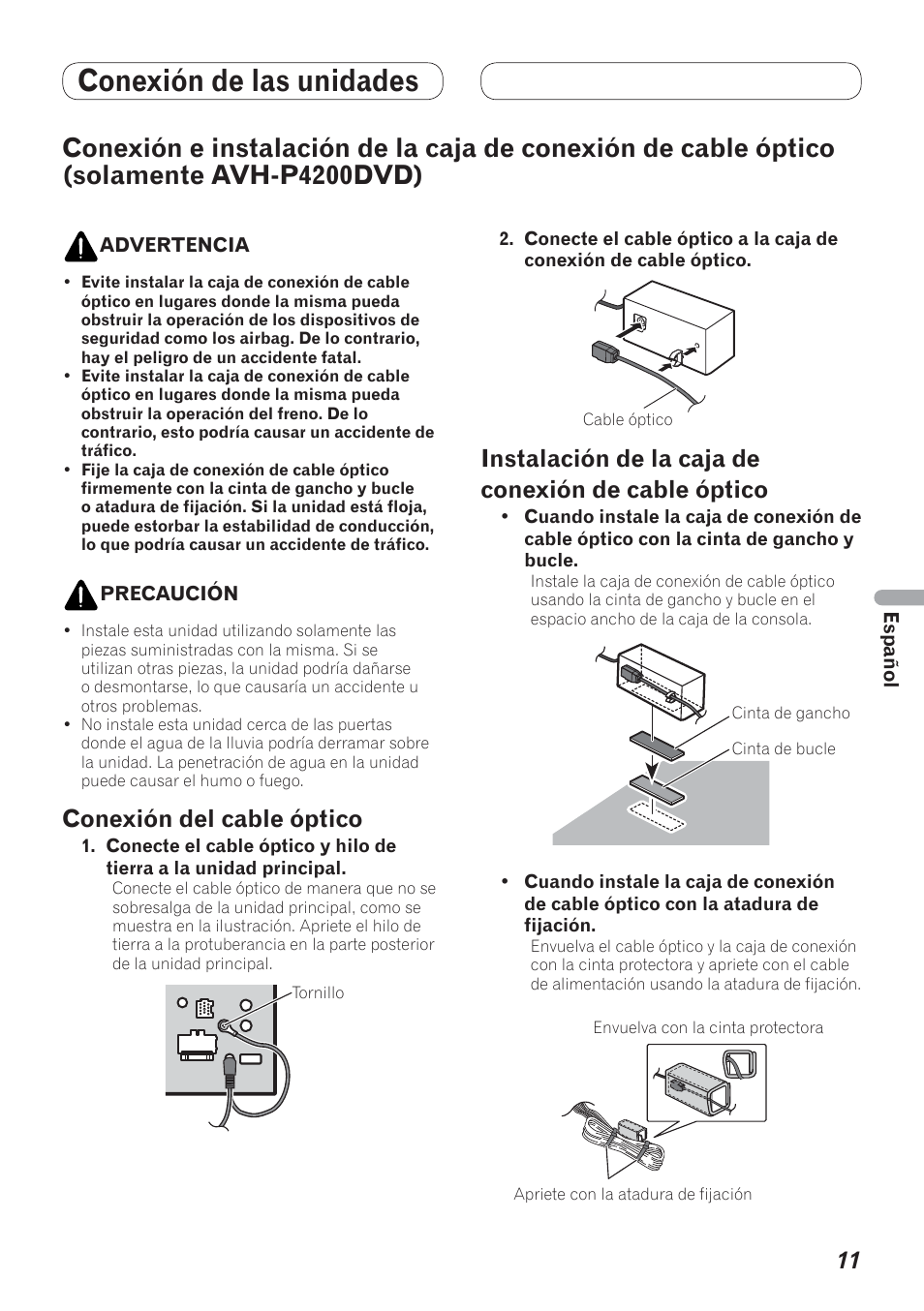 Conexión e instalación de la caja de, Conexión de cable óptico, Solamente | Avh-p4200dvd), Óptico, Conexión de las unidades, Conexión del cable óptico, Instalación de la caja de conexión de cable óptico | Pioneer AVH-P4200DVD User Manual | Page 59 / 100