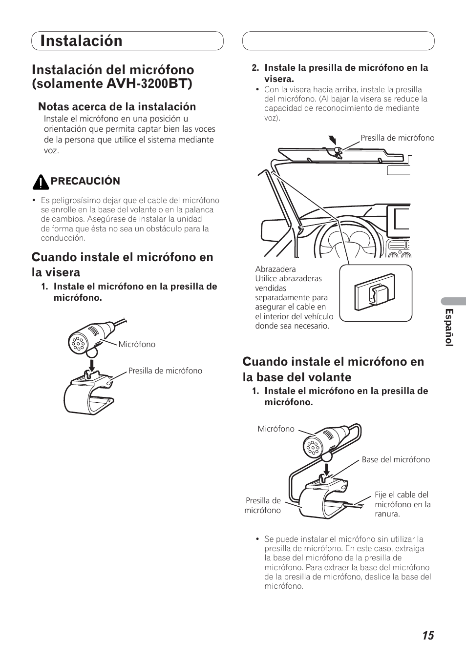 Instalación del micrófono, Solamente, Avh-3200bt) | Volante, Instalación, Instalación del micrófono (solamente avh-3200bt), Cuando instale el micrófono en la visera, Cuando instale el micrófono en la base del volante | Pioneer AVH-P4200DVD User Manual | Page 63 / 100