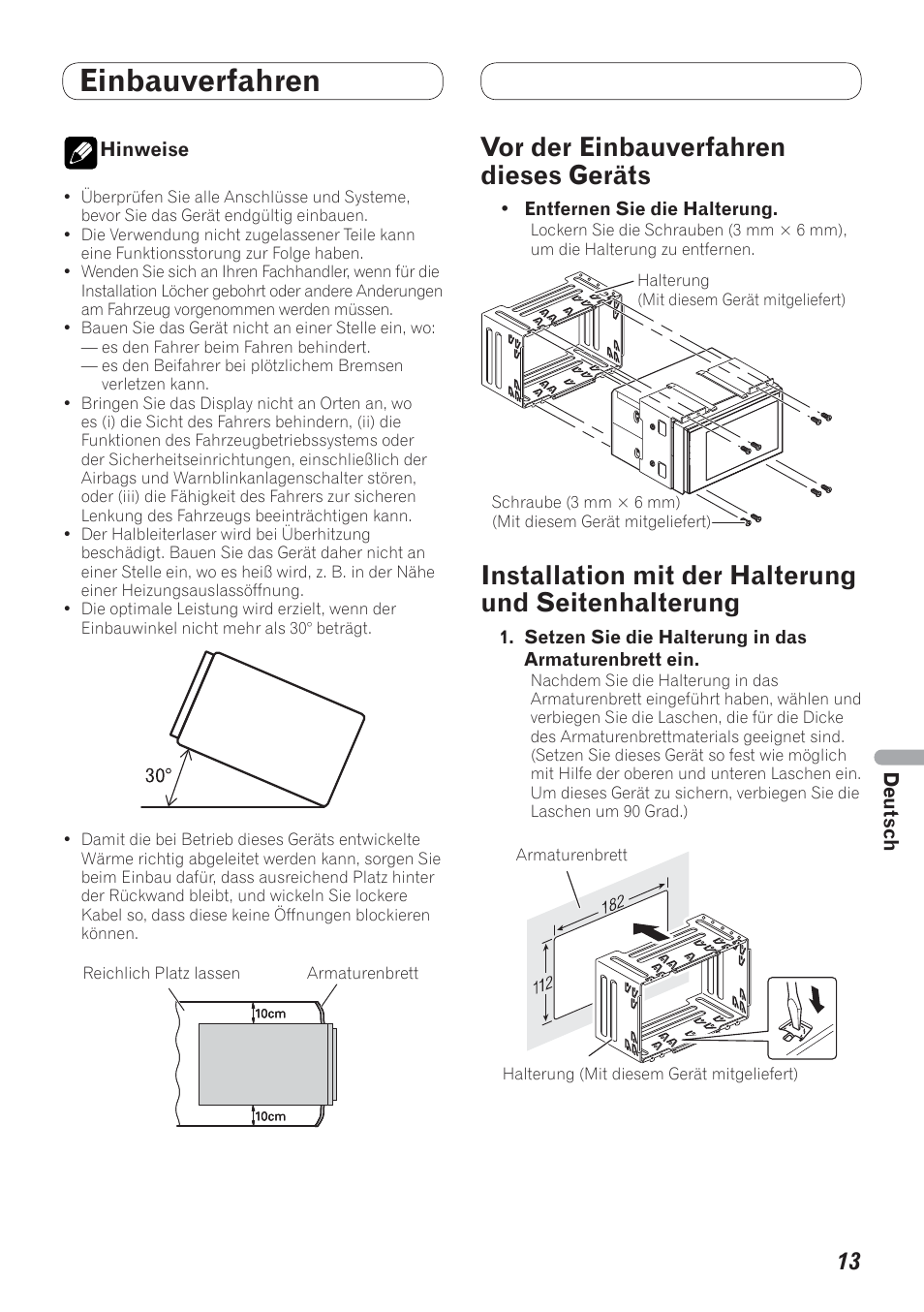 Einbauverfahren, Seitenhalterung, Vor der einbauverfahren dieses geräts | Installation mit der halterung und seitenhalterung | Pioneer AVH-P4200DVD User Manual | Page 77 / 100