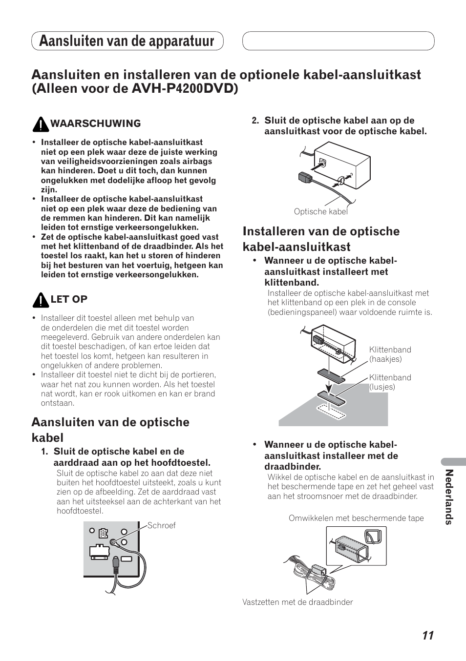 Aansluiten en installeren van de optionele, Kabel-aansluitkast (alleen voor de avh, P4200dvd) | Aansluiten van de apparatuur, Aansluiten van de optische kabel, Installeren van de optische kabel-aansluitkast | Pioneer AVH-P4200DVD User Manual | Page 91 / 100