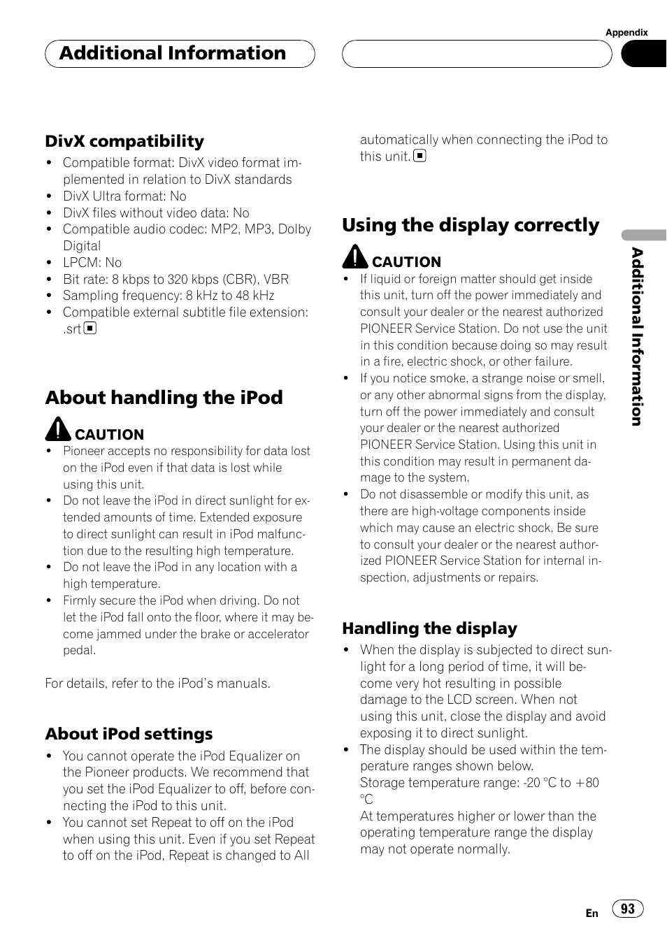 Divx compatibility 93, About handling the ipod, About ipod settings 93 | Using the display correctly, Handling the display 93, Additional information, Divx compatibility, About ipod settings, Handling the display | Pioneer AVH-P5900DVD User Manual | Page 93 / 102