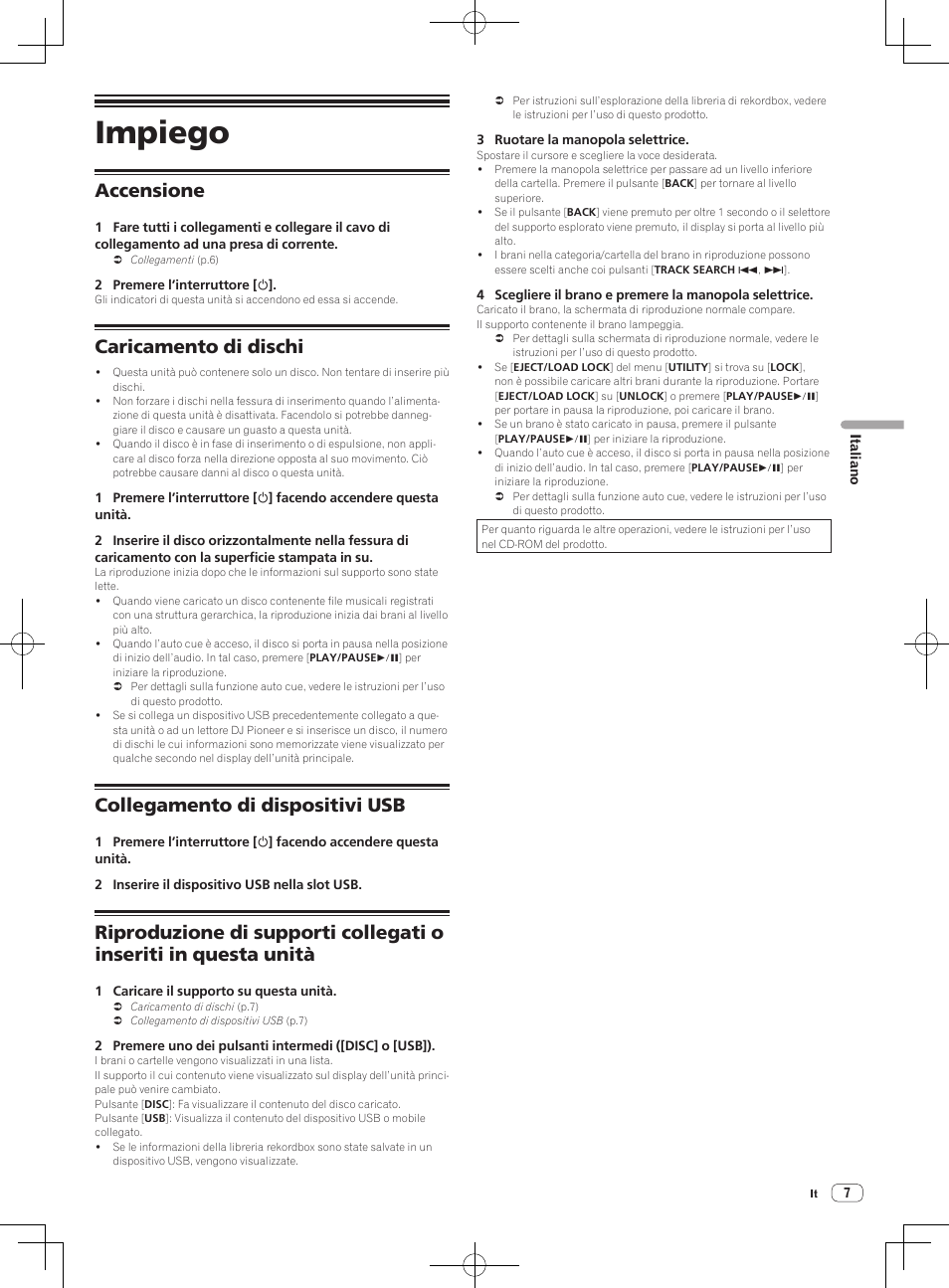 Impiego, Accensione, Caricamento di dischi | Collegamento di dispositivi usb | Pioneer CDJ-900NXS User Manual | Page 35 / 84