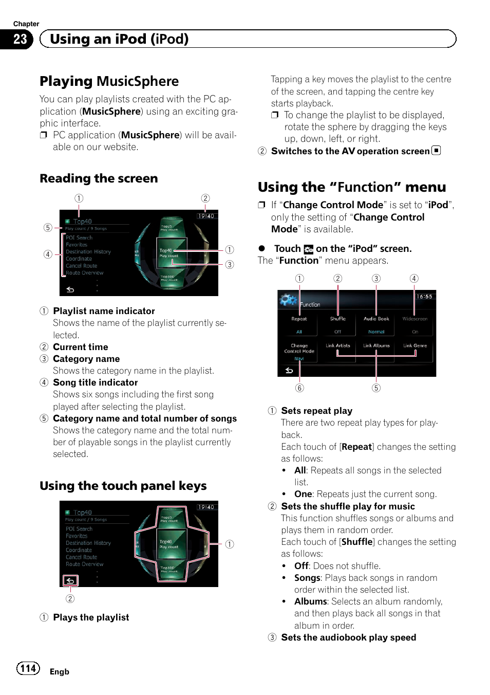 Playing musicsphere, Reading the screen 114, Using the touch panel keys 114 | Using the, Function” menu 114, Sets the shuffle, Sets repeat play on, Playing music, Using the “function” menu, 23 using an ipod (ipod) | Pioneer AVIC-F9220BT User Manual | Page 114 / 200