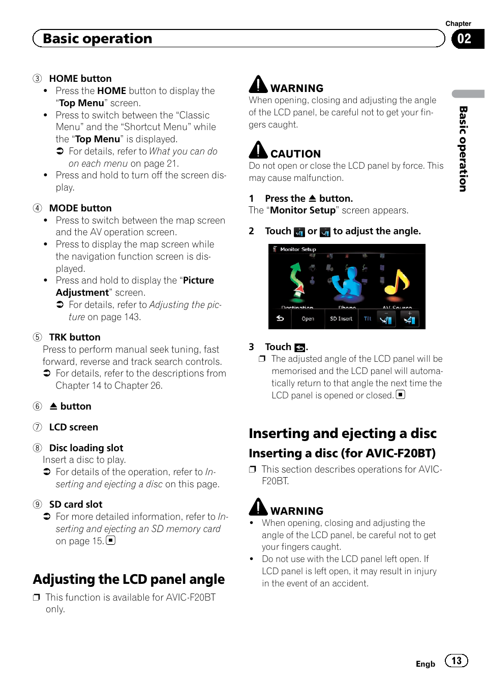 Adjusting the lcd panel angle, Inserting and ejecting a disc, Inserting a disc (for avic-f20bt) 13 | Basic operation, Inserting a disc (for avic-f20bt) | Pioneer AVIC-F9220BT User Manual | Page 13 / 200