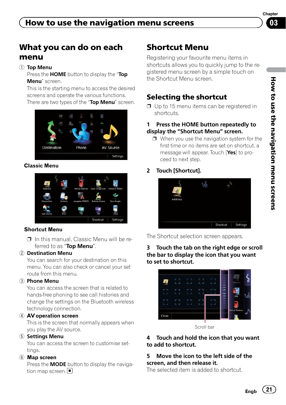 What you can do on each menu, Shortcut menu, Selecting the shortcut 21 | What you can do, How to use the navigation menu screens, Selecting the shortcut | Pioneer AVIC-F9220BT User Manual | Page 21 / 200