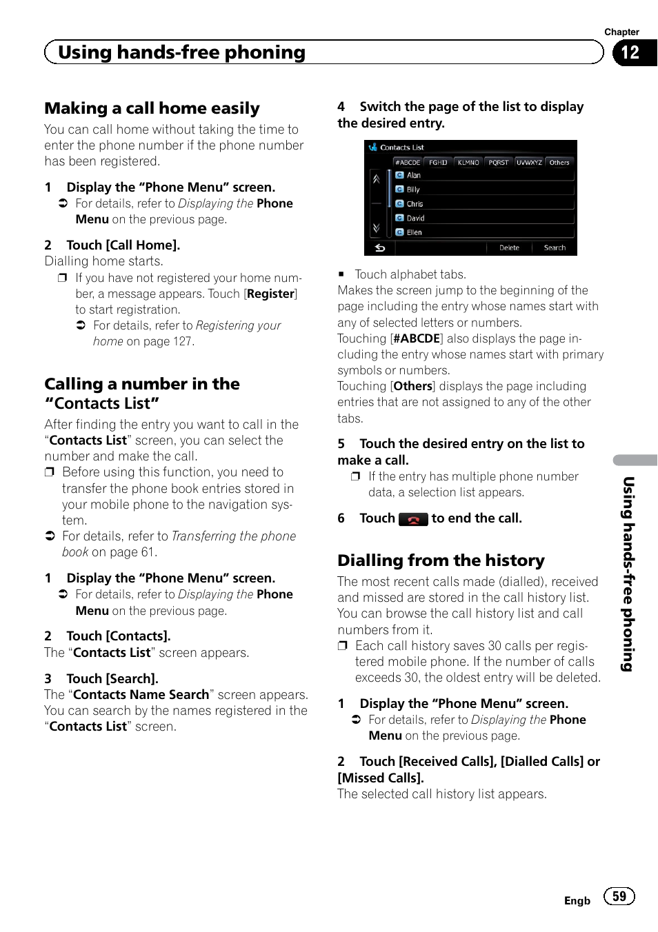 Making a call home easily 59, Calling a number in the “contacts, List | Dialling from the history 59, Calling a number in the, Using hands-free phoning, Making a call home easily, Calling a number in the “contacts list, Dialling from the history | Pioneer AVIC-F9220BT User Manual | Page 59 / 200