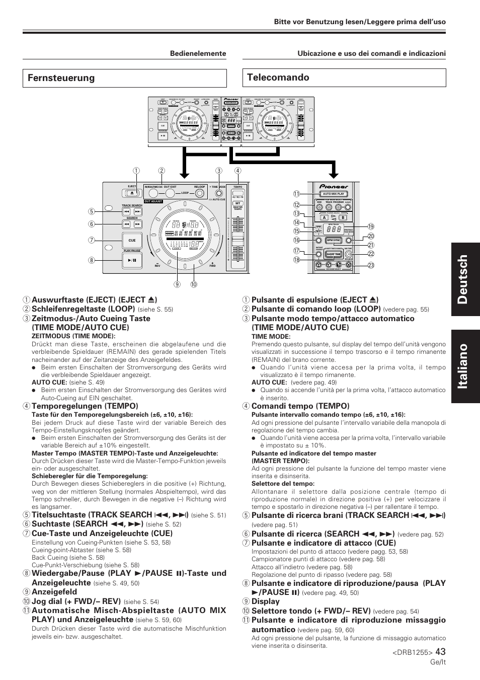 Fernsteuerung, Telecomando, Deutsch italiano | 4 temporegelungen (tempo), 5 titelsuchtaste (track search 4 , ¢ ), 6 suchtaste (search 1 , ¡ ), 7 cue-taste und anzeigeleuchte (cue), 9 anzeigefeld 0 jog dial (+ fwd/– rev), 4 comandi tempo (tempo), 5 pulsante di ricerca brani (track search 4 , ¢ ) | Pioneer CMX-5000 User Manual | Page 43 / 104