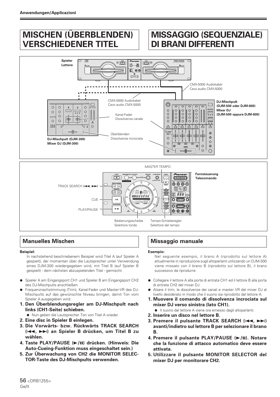 Mischen (überblenden) verschiedener titel, Manuelles mischen, Missaggio (sequenziale) di brani differenti | Missaggio manuale, Drb1255> ge/it a•b audio-out select, Track, Tempo bpm, Anwendungen/applicazioni, Nun geben die lautsprecher ton von titel a wieder | Pioneer CMX-5000 User Manual | Page 56 / 104