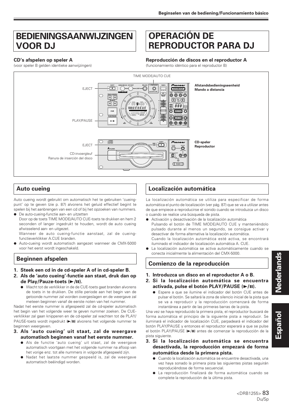 Bedieningsaanwijzingen voor dj, Auto cueing, Beginnen afspelen | Operación de reproductor para dj, Localización automática, Comienzo de la reproducción, Nederlands español, Reproducción de discos en el reproductor a, Cd’s afspelen op speler a, Drb1255 | Pioneer CMX-5000 User Manual | Page 83 / 104