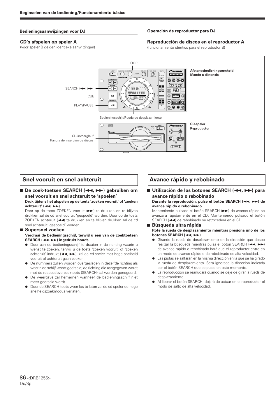 Snel vooruit en snel achteruit, Avance rápido y rebobinado, 7 búsqueda ultra rápida | 7 supersnel zoeken, Reproducción de discos en el reproductor a, Cd’s afspelen op speler a, Drb1255> du/sp, Track, Tempo bpm, Funcionamiento idéntico para el reproductor b) | Pioneer CMX-5000 User Manual | Page 86 / 104