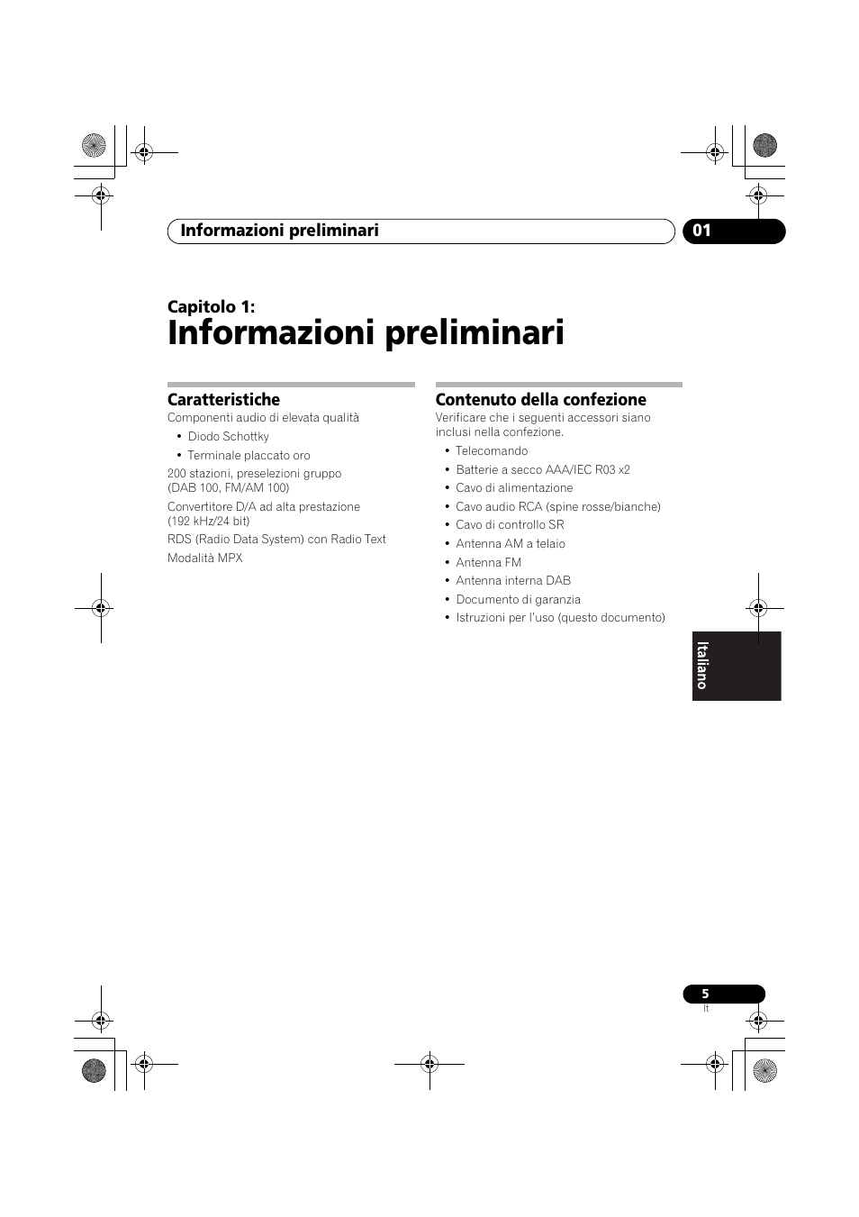 Caratteristiche, Contenuto della confezione, Informazioni preliminari | Informazioni preliminari 01, Capitolo 1 | Pioneer F-F6MK2-K User Manual | Page 125 / 182