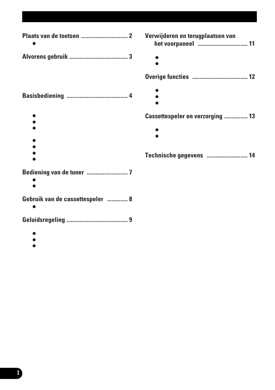 Inhoud, Plaats van de toetsen, Alvorens gebruik | Basisbediening, Bediening van de tuner, Gebruik van de cassettespeler, Geluidsregeling, Verwijderen en terugplaatsen van het voorpaneel, Overige functies, Cassettespeler en verzorging | Pioneer KEH-1940 User Manual | Page 72 / 88
