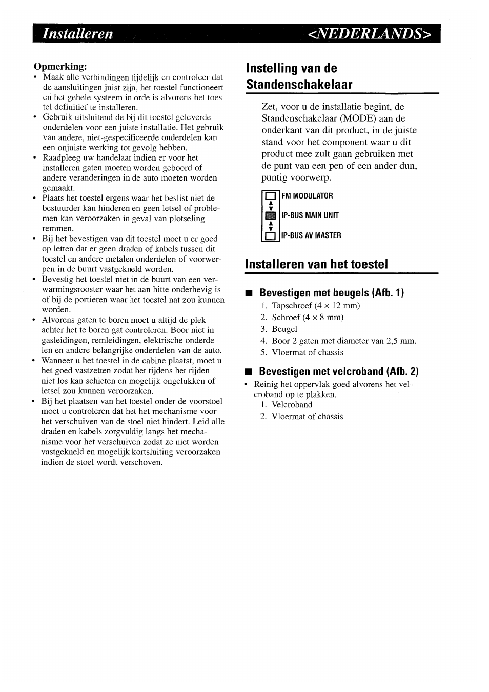 Nederlands, Instelling van de standenschakelaar, Installeren van het toestel | Imtalleren <nederlands | Pioneer GEX-P7000TVP User Manual | Page 14 / 31