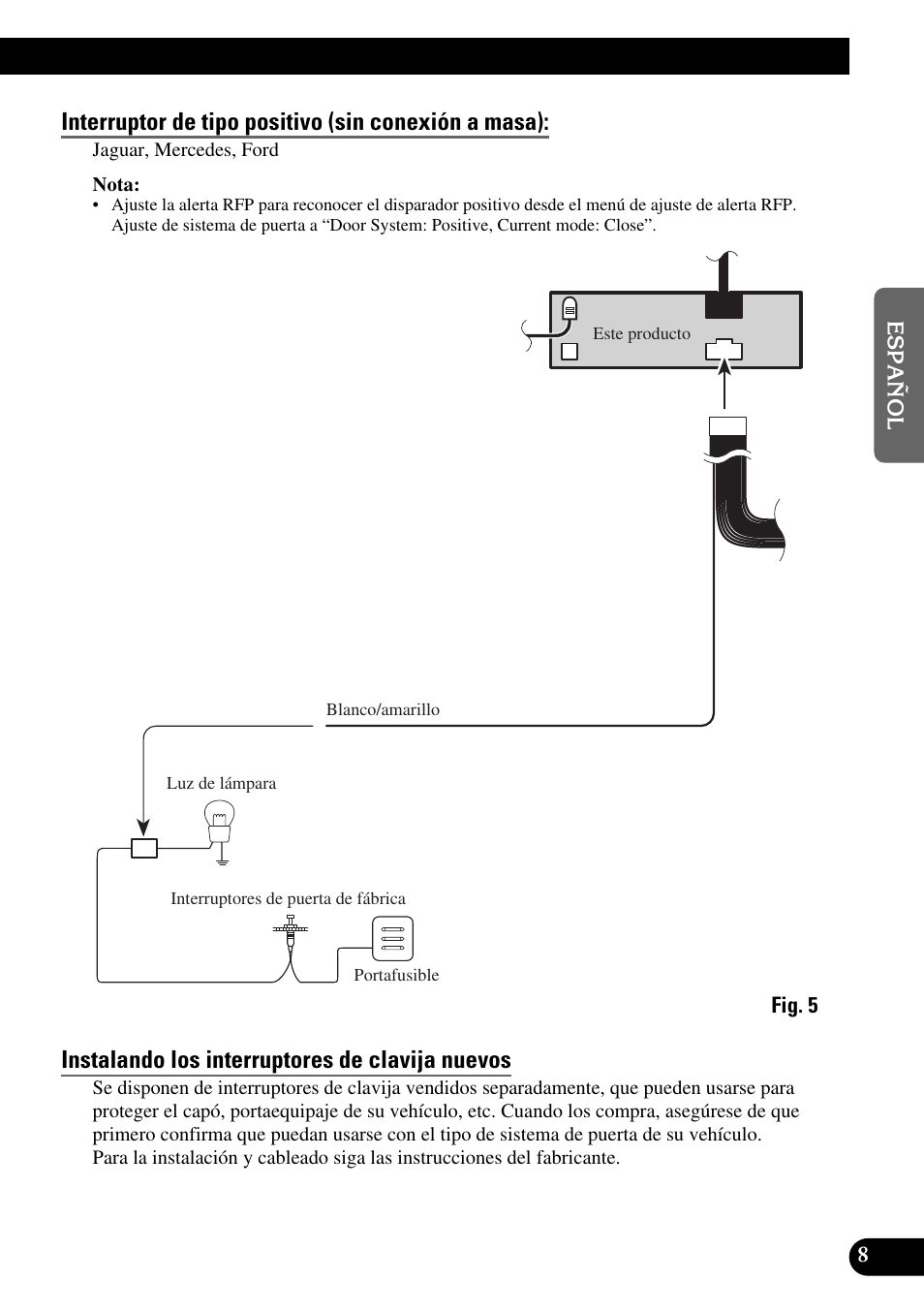 Interruptor de tipo positivo (sin conexión a masa), Instalando los interruptores de clavija nuevos | Pioneer MEH-P9100R User Manual | Page 21 / 76