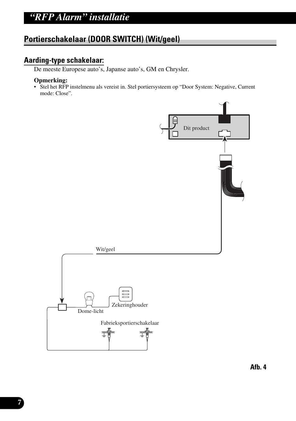 Portierschakelaar (door switch), Wit/geel), Aarding-type schakelaar | Rfp alarm” installatie, Portierschakelaar (door switch) (wit/geel) | Pioneer MEH-P9100R User Manual | Page 68 / 76