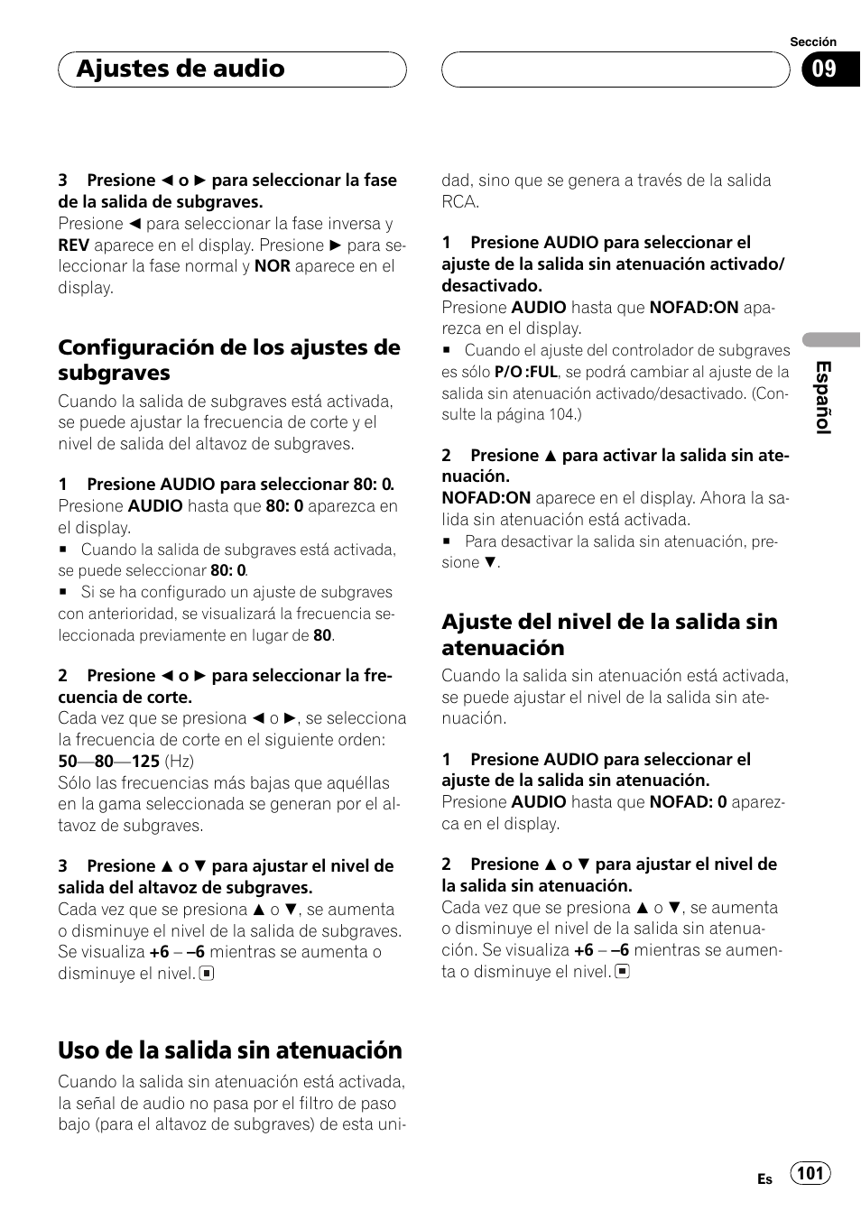 Configuración de los ajustes de, Subgraves 101, Uso de la salida sin atenuación 101 | Ajuste del nivel de la salida sin, Atenuación 101, Uso de la salida sin atenuación, Ajustes de audio, Configuración de los ajustes de subgraves, Ajuste del nivel de la salida sin atenuación | Pioneer DEH-P5630MP User Manual | Page 101 / 115