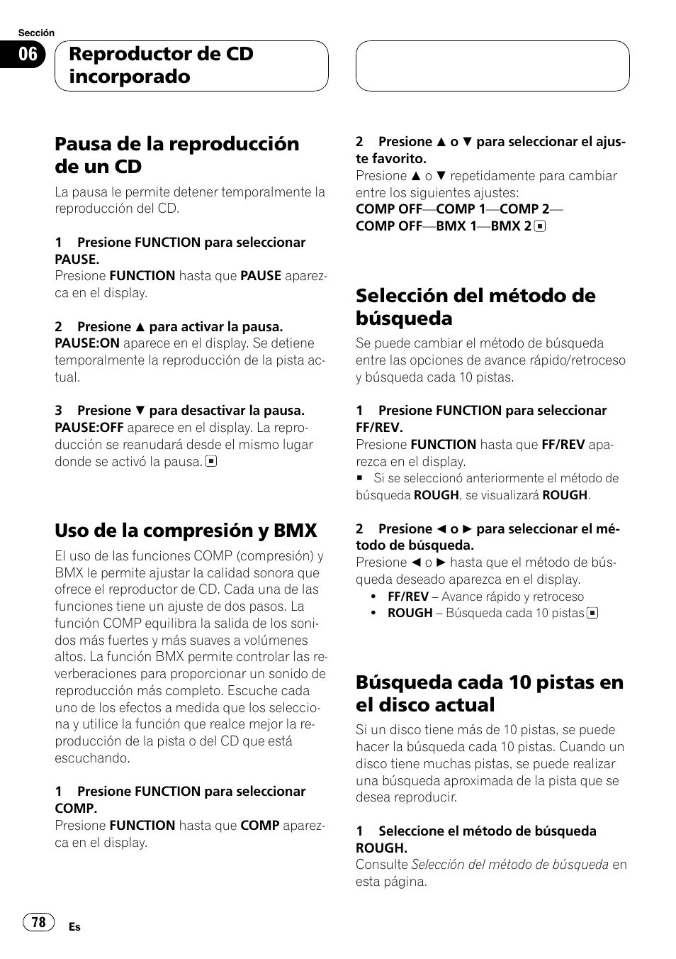 Pausa de la reproducción de un cd 78, Uso de la compresión y bmx 78, Selección del método de búsqueda 78 | Búsqueda cada 10 pistas en el disco, Actual 78, Pausa de la reproducción de un cd, Uso de la compresión y bmx, Selección del método de búsqueda, Búsqueda cada 10 pistas en el disco actual, Reproductor de cd incorporado | Pioneer DEH-P5630MP User Manual | Page 78 / 115