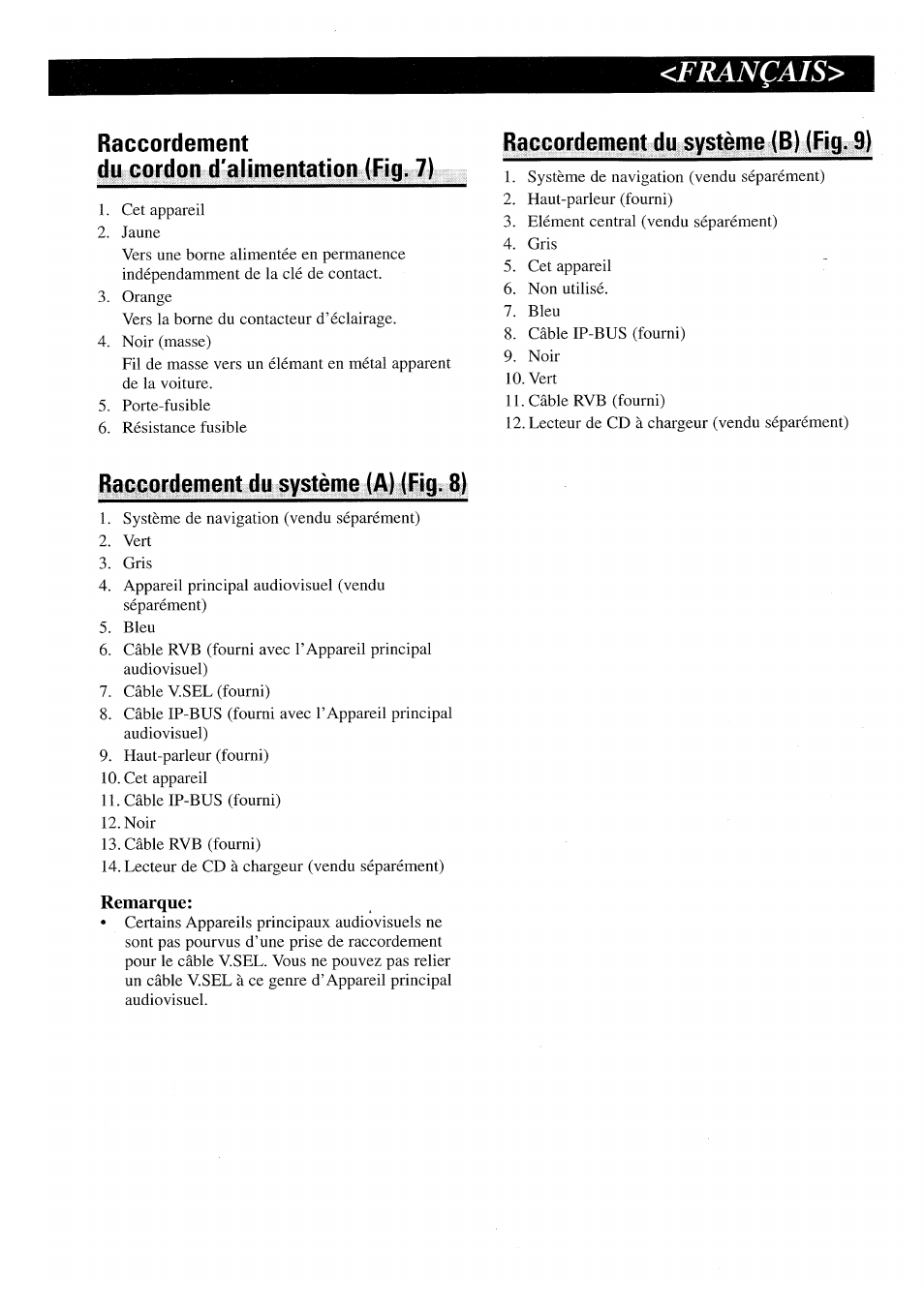 Français, Raccordement, Du cordon d'alimentation (fig. 7) | Raccordement du système (b) (fig. 9), Raccordement du système (a) (fig. 8), Remarque | Pioneer AVX-P7000CD User Manual | Page 20 / 24