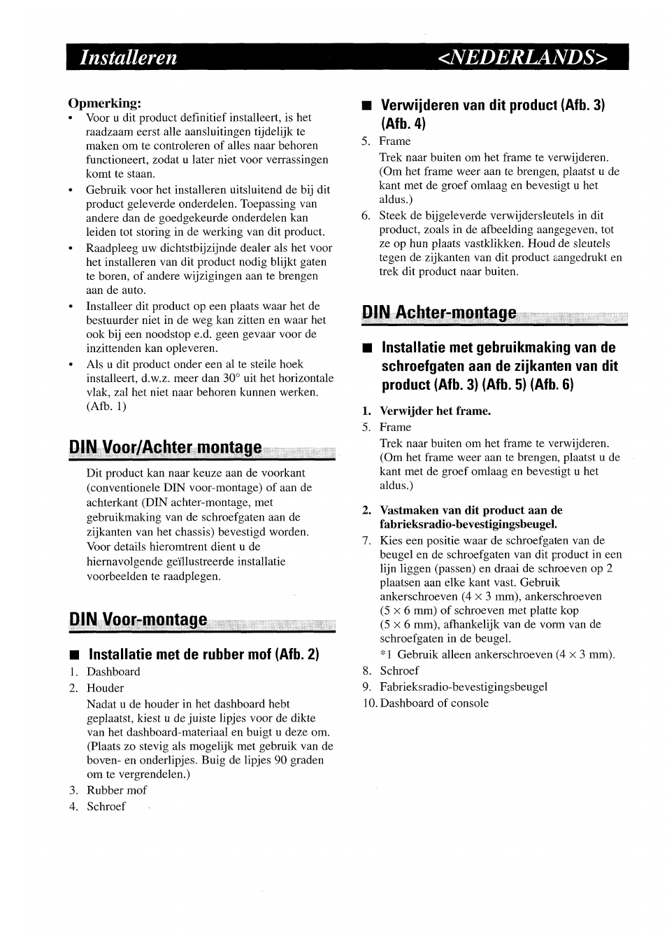 Nederlands, Opmerking, Installatie met de rubber mof (afb. 2) | Verwijderen van dit product (afb. 3) (afb. 4), Installeren <nederlands | Pioneer AVX-P7000CD User Manual | Page 9 / 24