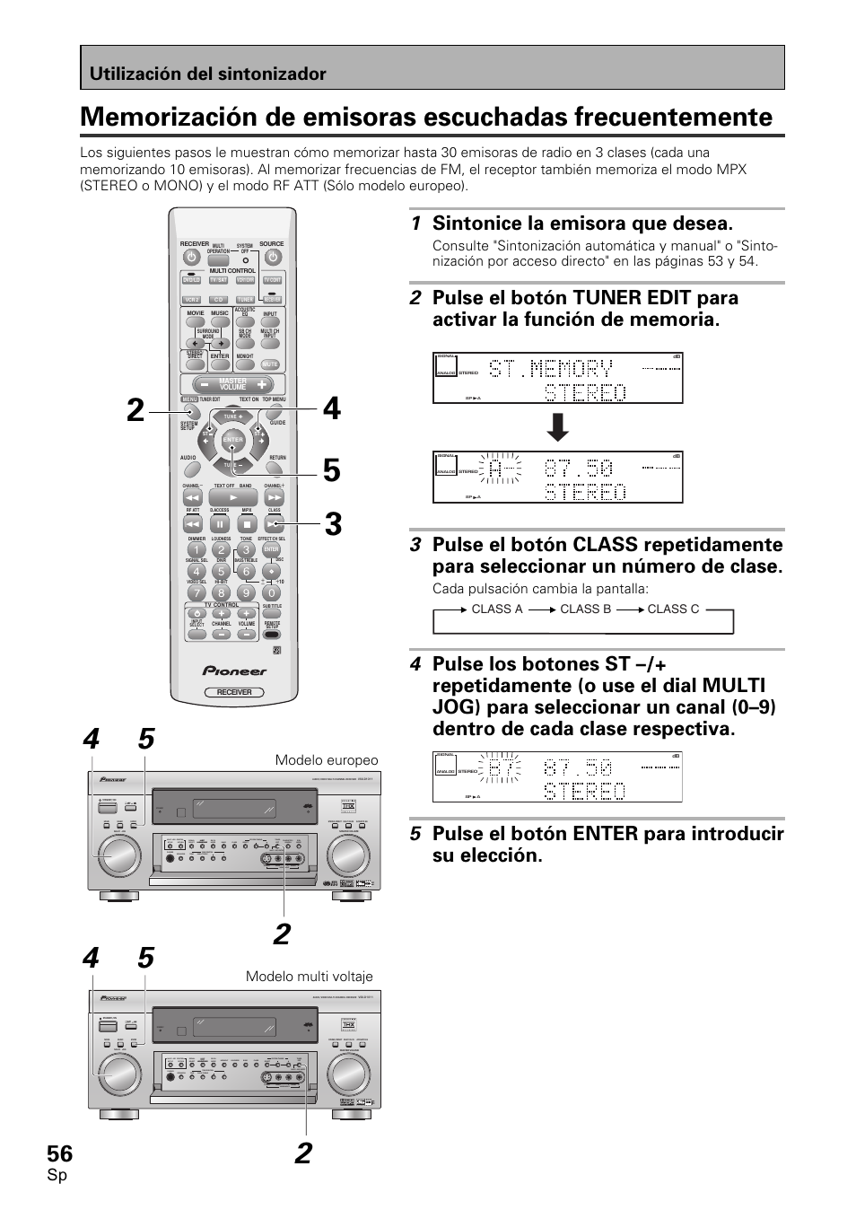 Memorización de emisoras escuchadas frecuentemente, 1 sintonice la emisora que desea, 5 pulse el botón enter para introducir su elección | Utilización del sintonizador, Cada pulsación cambia la pantalla, Modelo europeo modelo multi voltaje, Class a class b class c | Pioneer VSX-D1011-S User Manual | Page 56 / 108