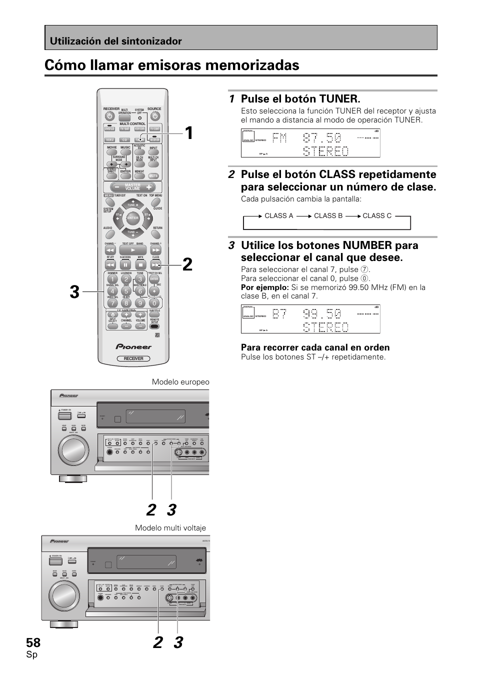 Cómo llamar emisoras memorizadas, 1 pulse el botón tuner, Utilización del sintonizador | Para recorrer cada canal en orden, Cada pulsación cambia la pantalla, Pulse los botones st –/+ repetidamente, Modelo europeo modelo multi voltaje, Class a class b class c | Pioneer VSX-D1011-S User Manual | Page 58 / 108