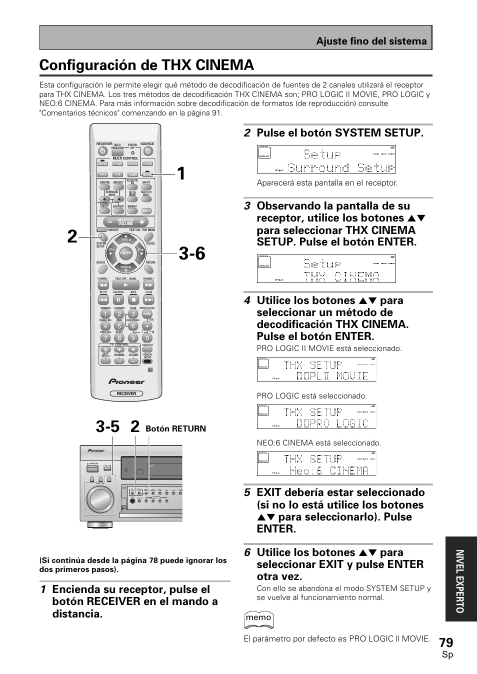 Configuración de thx cinema, 2 pulse el botón system setup, Ajuste fino del sistema nivel exper to | Aparecerá esta pantalla en el receptor, Pro logic ii movie está seleccionado, Pro logic está seleccionado, Neo:6 cinema está seleccionado | Pioneer VSX-D1011-S User Manual | Page 79 / 108