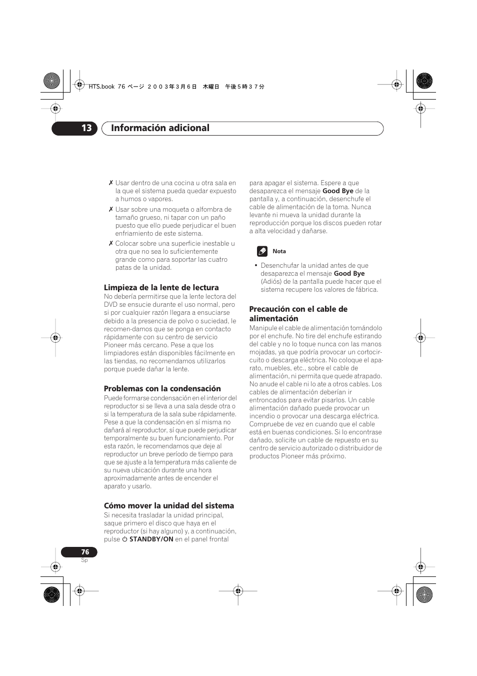 Limpieza de la lente de lectura, Problemas con la condensación, Cómo mover la unidad del sistema | Precaución con el cable de alimentación, Información adicional 13 | Pioneer DCS-313 User Manual | Page 76 / 92
