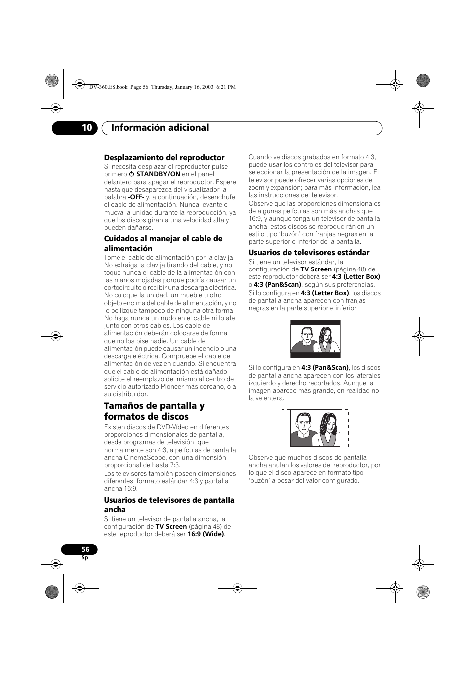 Desplazamiento del reproductor, Cuidados al manejar el cable de alimentación, Tamaños de pantalla y formatos de discos | Usuarios de televisores de pantalla ancha, Usuarios de televisores estándar, Información adicional 10 | Pioneer DV-360-S User Manual | Page 56 / 128