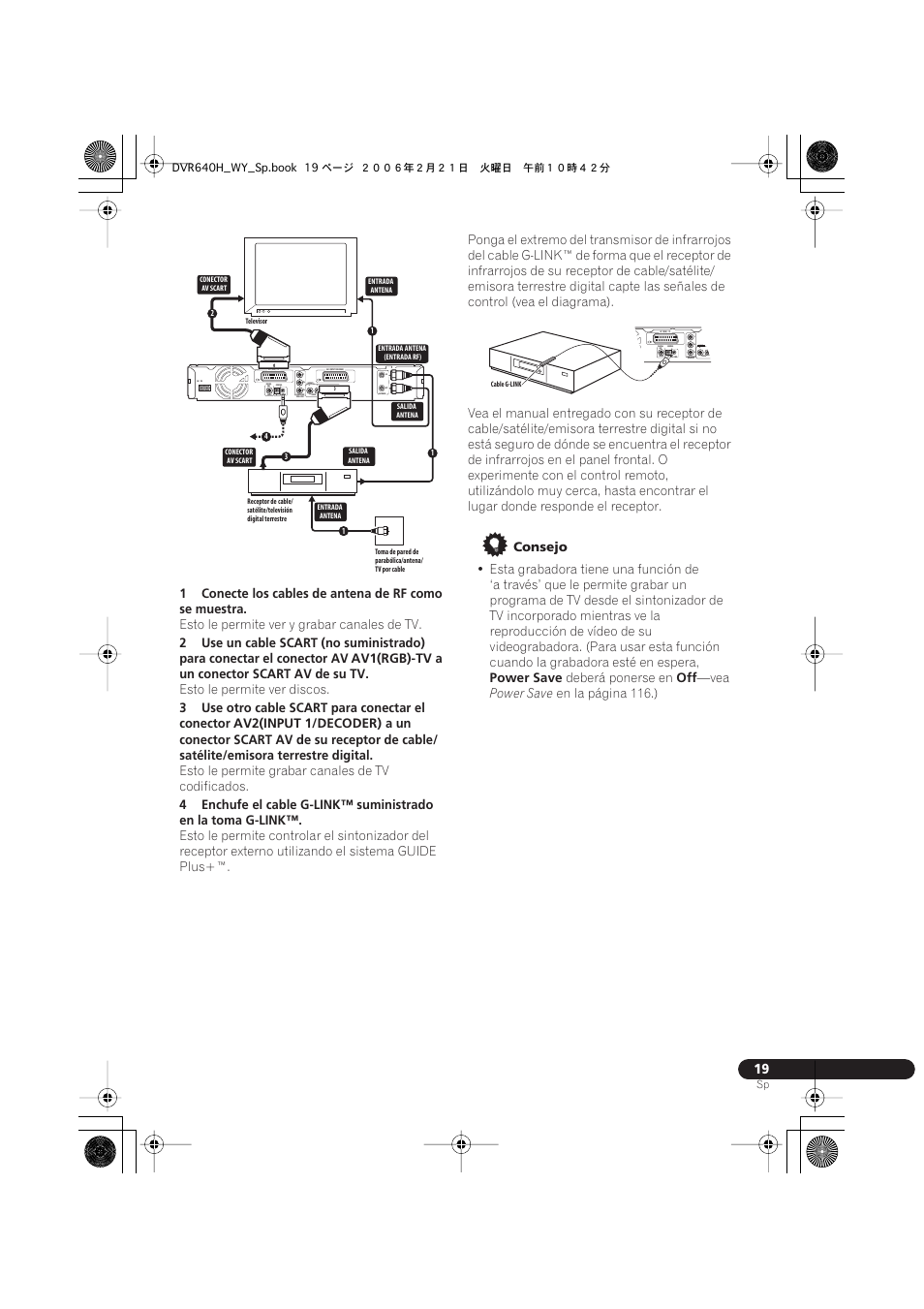 Coaxial in, Output, Routput | Esto le permite ver y grabar canales de tv, Av1(rgb)-tv, Aun conector scart av de su tv, Esto le permite ver discos, 3use otro cable scart para conectar el conector, Av2(input 1/decoder), Esto le permite grabar canales de tv codificados | Pioneer DVR-540H-S User Manual | Page 19 / 144