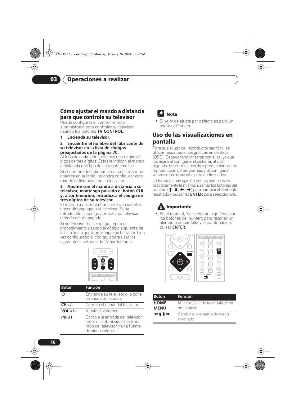 Uso de las visualizaciones en pantalla, Operaciones a realizar 03, Enciende su televisor o lo pone en modo de espera | Cambia el canal del televisor, Ajusta el volumen, Home menu, Botón función, Input | Pioneer DCS-424 User Manual | Page 16 / 74