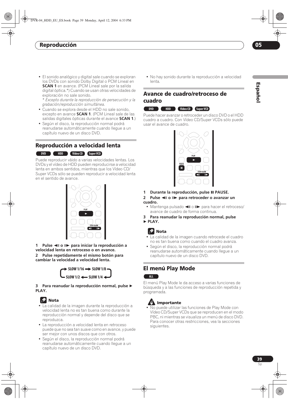 Reproducción a velocidad lenta, Avance de cuadro/retroceso de cuadro, El menú play mode | Reproducción 05 | Pioneer DVR-520H-S User Manual | Page 39 / 127