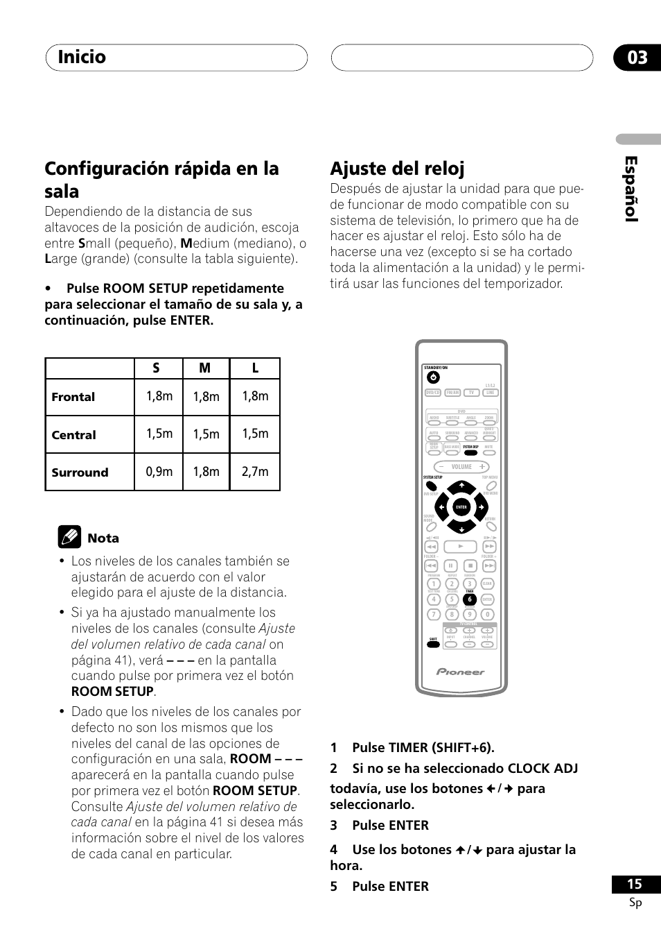 Configuración rápida en la sala ajuste del reloj, Inicio 03, Ajuste del reloj | Configuración rápida en la sala, Español, Sm l, Para ajustar la hora. 5 pulse enter, Nota, Frontal central surround | Pioneer DCS-303 User Manual | Page 15 / 76