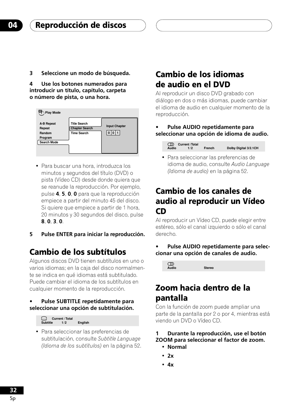 Reproducción de discos 04, Cambio de los subtítulos, Cambio de los idiomas de audio en el dvd | Zoom hacia dentro de la pantalla | Pioneer DCS-303 User Manual | Page 32 / 76