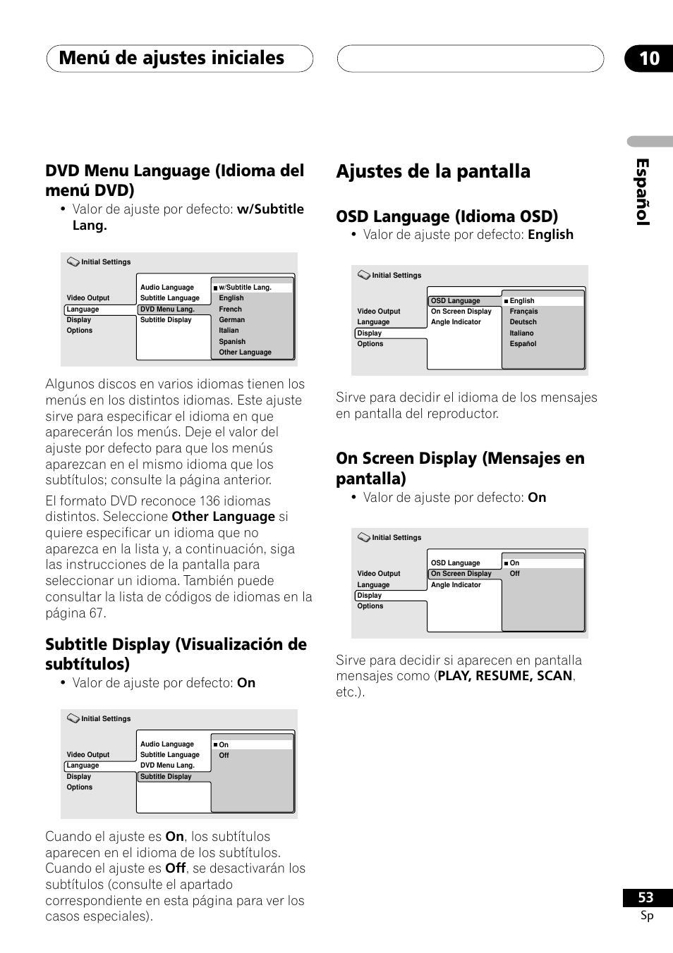 Ajustes de la pantalla, Menú de ajustes iniciales 10, Espa ñ ol | Osd language (idioma osd), On screen display (mensajes en pantalla), Dvd menu language (idioma del menú dvd), Subtitle display (visualización de subtítulos), Valor de ajuste por defecto: english, Valor de ajuste por defecto: on, Valor de ajuste por defecto: w/subtitle lang | Pioneer DCS-303 User Manual | Page 53 / 76