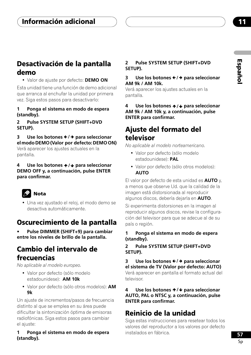 Información adicional 11, Ajuste del formato del televisor, Reinicio de la unidad | Desactivación de la pantalla demo, Oscurecimiento de la pantalla, Cambio del intervalo de frecuencias, Español | Pioneer DCS-303 User Manual | Page 57 / 76