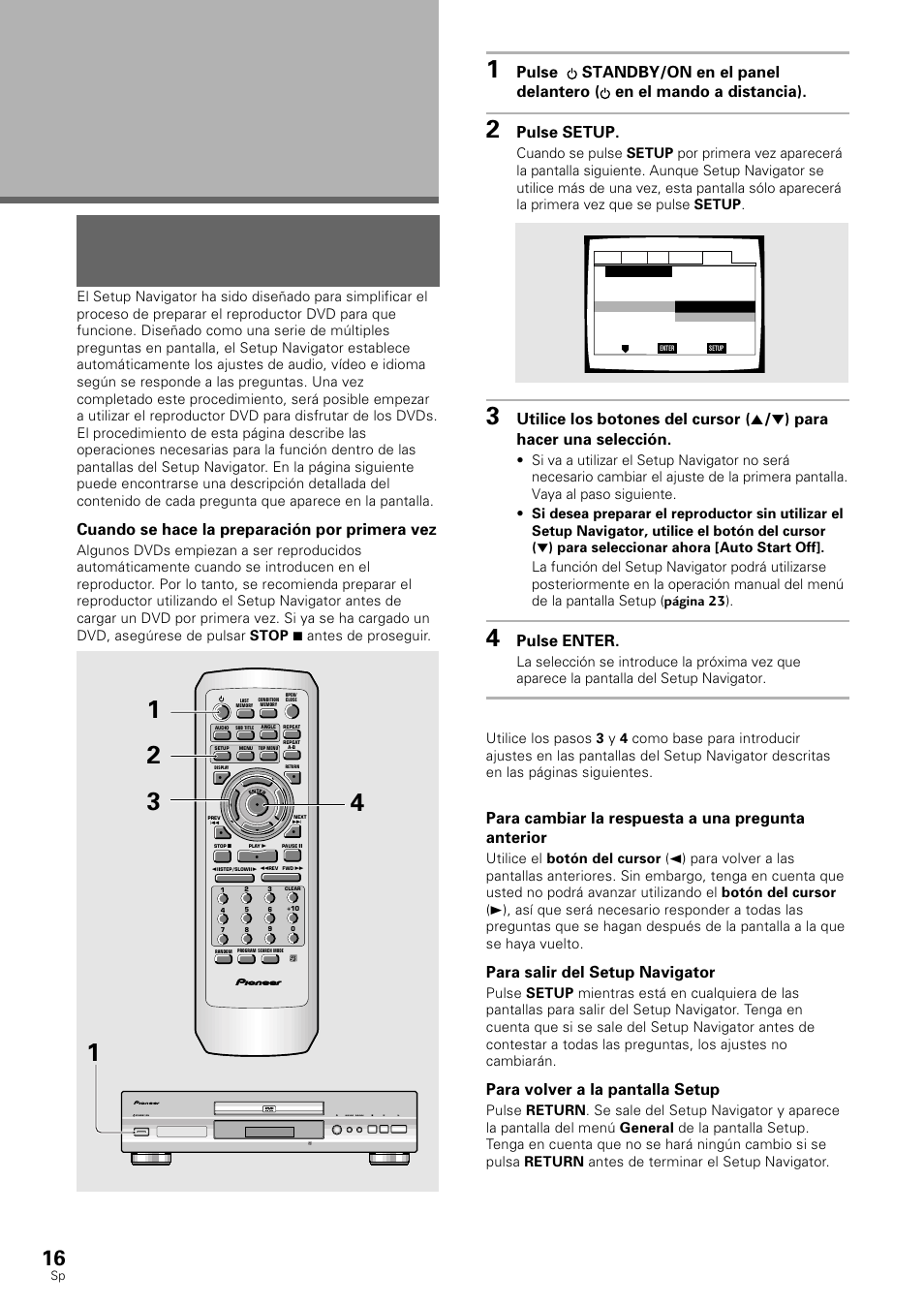 Preparación del reproductor, Utilización del setup navigator, Cuando se hace la preparación por primera vez | Pulse setup, Pulse enter, Para cambiar la respuesta a una pregunta anterior, Para salir del setup navigator, Para volver a la pantalla setup, Standby/on dvd player | Pioneer DV-530 User Manual | Page 18 / 112