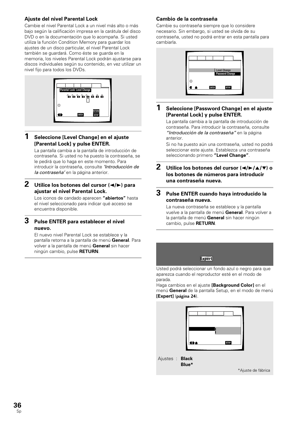 Cambio del color de fondo de la pantalla, Cambio de la contraseña, Ajuste del nivel parental lock | Pulse enter para establecer el nivel nuevo | Pioneer DV-530 User Manual | Page 38 / 112