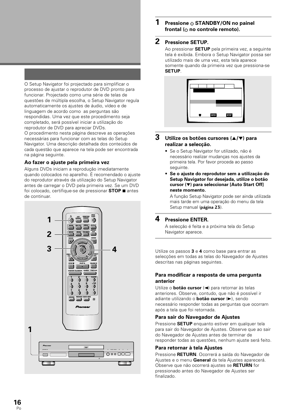 Ajuste do aparelho, Utilização do setup navigator, Ao fazer o ajuste pela primeira vez | Pressione setup, Pressione enter, Para modificar a resposta de uma pergunta anterior, Para sair do navegador de ajustes, Para retornar à tela ajustes, Standby/on dvd player | Pioneer DV-530 User Manual | Page 72 / 112