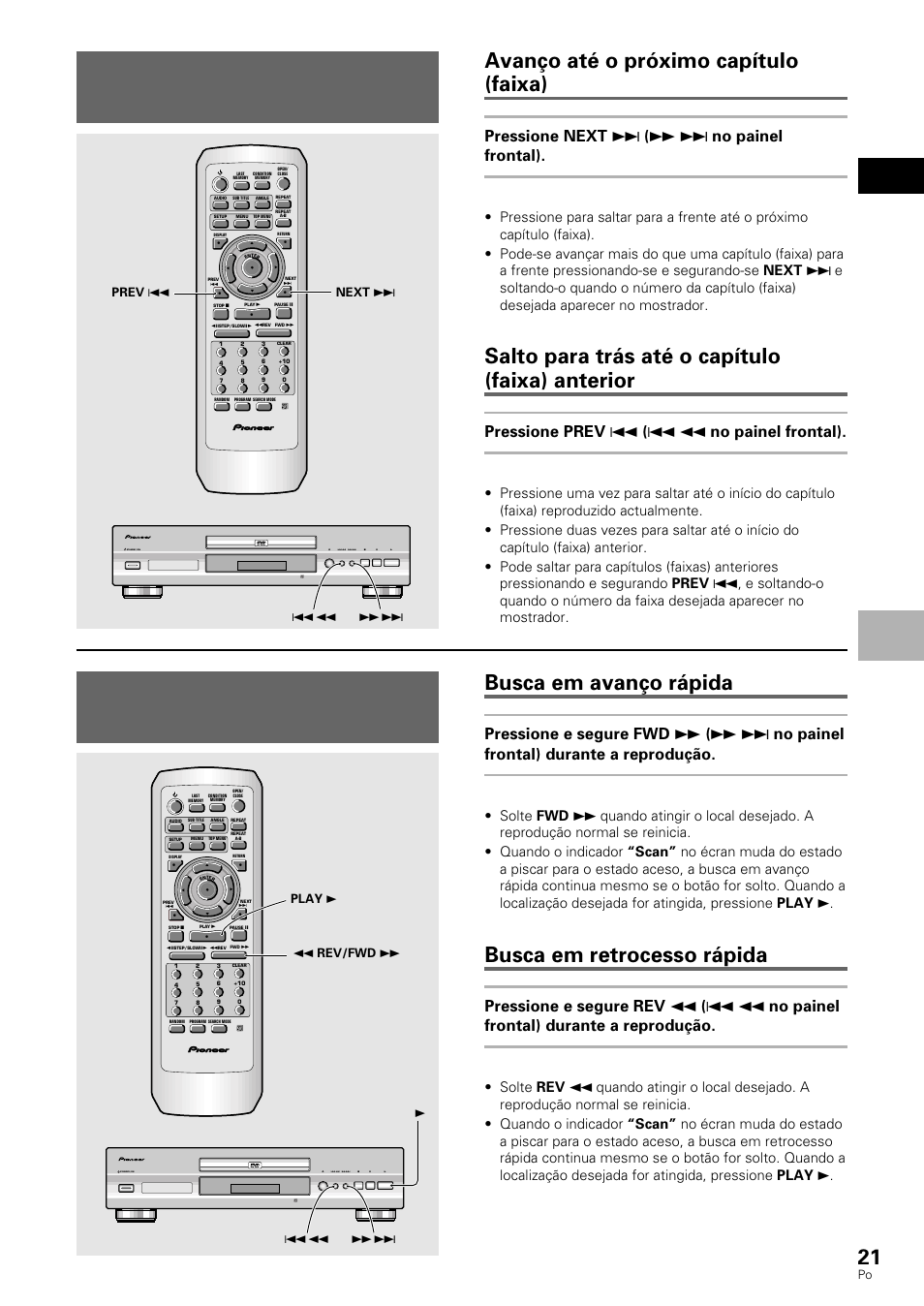 Salto para a frente/para trás de capítulo (faixa), Busca em avanço e retrocesso, Avanço até o próximo capítulo (faixa) | Salto para trás até o capítulo (faixa) anterior, Busca em avanço rápida, Busca em retrocesso rápida, Português, Pressione next ¢ ( ¡ ¢ no painel frontal), Pressione prev 4 ( 4 1 no painel frontal), Dvd/video cd/cd | Pioneer DV-530 User Manual | Page 77 / 112